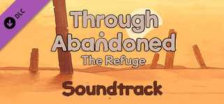 Through Abandoned: The Refuge Soundtrack background image