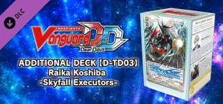Cardfight!! Vanguard DD: Additional Deck [D-TD03]: Raika Koshiba -Skyfall Executors- cover image