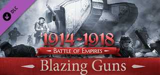 Battle of Empires : 1914-1918 - Blazing guns cover image
