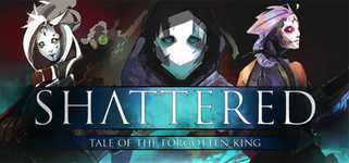 Shattered - Tale of the Forgotten King cover image