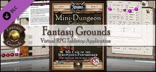 Fantasy Grounds - Mini-Dungeon #013: The Case of the Scrupulous Pawnbroker (5E) cover image