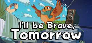 I'll be Brave, Tomorrow background image