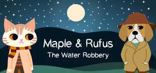 Maple & Rufus: The Water Robbery background image
