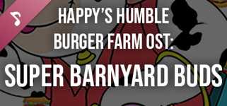 Happy's Humble Burger Farm: Super Barnyard Buds (OST) cover image
