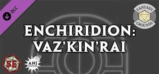 Fantasy Grounds - Enchiridion: Vaz'kin'rai background image