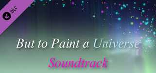 But to Paint a Universe - Soundtrack background image