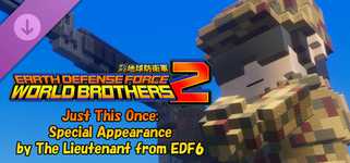 EARTH DEFENSE FORCE: WORLD BROTHERS 2 - Just This Once: Special Appearance by The Lieutenant from EDF6 cover image