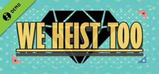 We Heist Too Demo cover image