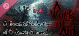 A Beautiful Collection of Darkness: Volume 1 - A Work of Art cover image
