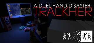 A Duel Hand Disaster: Trackher background image