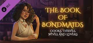 The Book of Bondmaids - Cooks, Thieves, Wives and Lovers cover image
