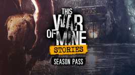 This War of Mine: Stories - Season Pass DLC cover image