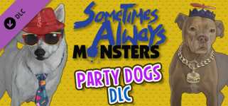 Sometimes Always Monsters - Party Dogs DLC cover image