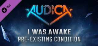AUDICA - I Was Awake - "Pre-Existing Condition" cover image