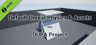 Default Unreal Physics and Assets AKA DUPA Project Demo cover image