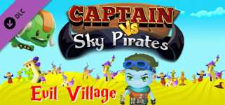 Captain vs Sky Pirates - Evil Village cover image