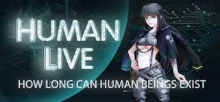HUMAN LIVE-HOW LONG CAN HUMAN BEINGS EXIST?人类能生存多久？挑战各种灾难，地球世界末日，冒险策略模拟经营游戏 cover image