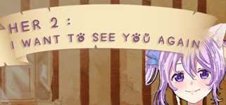 她2 : 我还想再见到你 Her2 : I Want To See You Again cover image