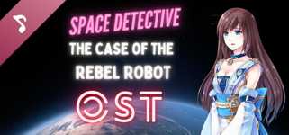 Space Detective: The Case of the Rebel Robot Soundtrack cover image