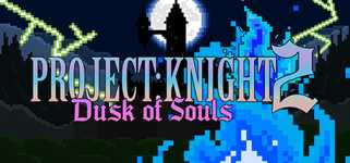 PROJECT : KNIGHT™ 2 Dusk of Souls cover image