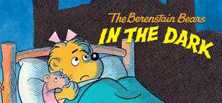 The Berenstain Bears In the Dark background image