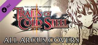 The Legend of Heroes: Trails of Cold Steel II - All Arcus Covers background image