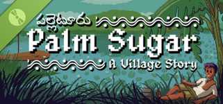 Palm Sugar: A Village Story Demo cover image