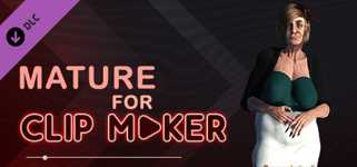 Mature for Clip maker cover image