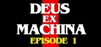 DEUS EX MACHINA: Episode 1 cover image