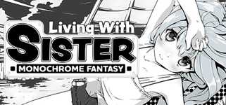 Living With Sister: Monochrome Fantasy cover image