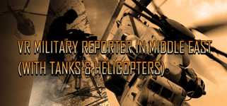 VR Military Reporter in Middle East (with tanks & helicopters) background image