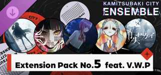 KAMITSUBAKI CITY ENSEMBLE - Extension Pack No.5  feat. V.W.P cover image