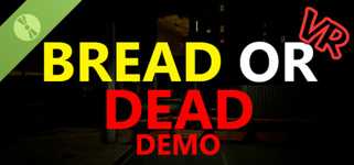 Bread or Dead VR Demo cover image