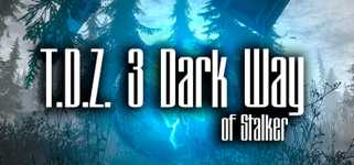T.D.Z. 3 Dark Way of Stalker cover image