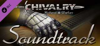 Chivalry: Medieval Warfare and Chivalry: Deadliest Warrior - Soundtrack cover image
