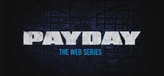 PAYDAY: The Web Series cover image