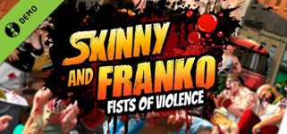 Skinny &amp; Franko: Fists of Violence Demo cover image