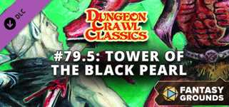 Fantasy Grounds - Dungeon Crawl Classics #79.5: Tower of the Black Pearl cover image