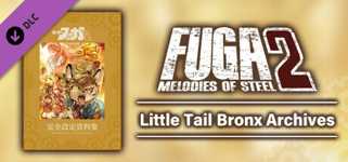 Fuga: Melodies of Steel 2 Little Tail Bronx Archives cover image