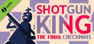 Shotgun King: The Final Checkmate Demo cover image