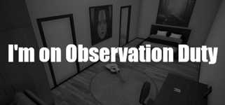 I'm on Observation Duty cover image