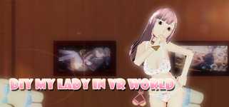 DIY MY LADY IN VR WORLD cover image