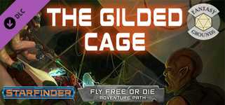 Fantasy Grounds - Starfinder RPG - Starfinder Adventure Path #39: The Gilded Cage (Fly Free or Die 6 of 6) cover image