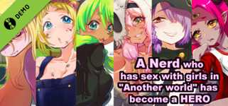 A Nerd who has sex with girls in "Another world" has become a HERO Demo cover image