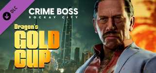 Crime Boss: Rockay City - Dragon's Gold Cup cover image