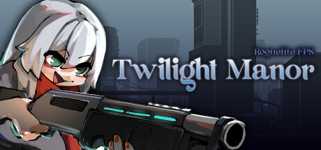 Twilight Manor: Roguelite FPS cover image