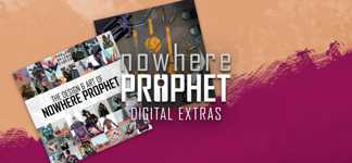 Nowhere Prophet - Digital Extras cover image