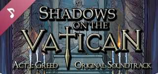 Shadows on the Vatican - Act I: Greed Original Soundtrack cover image