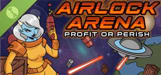 Airlock Arena: Profit or Perish Demo cover image