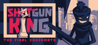 Shotgun King: The Final Checkmate cover image